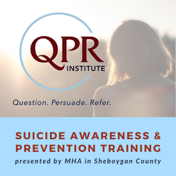 QPR Suicide Awareness & Prevention Training MHA in Sheboygan County